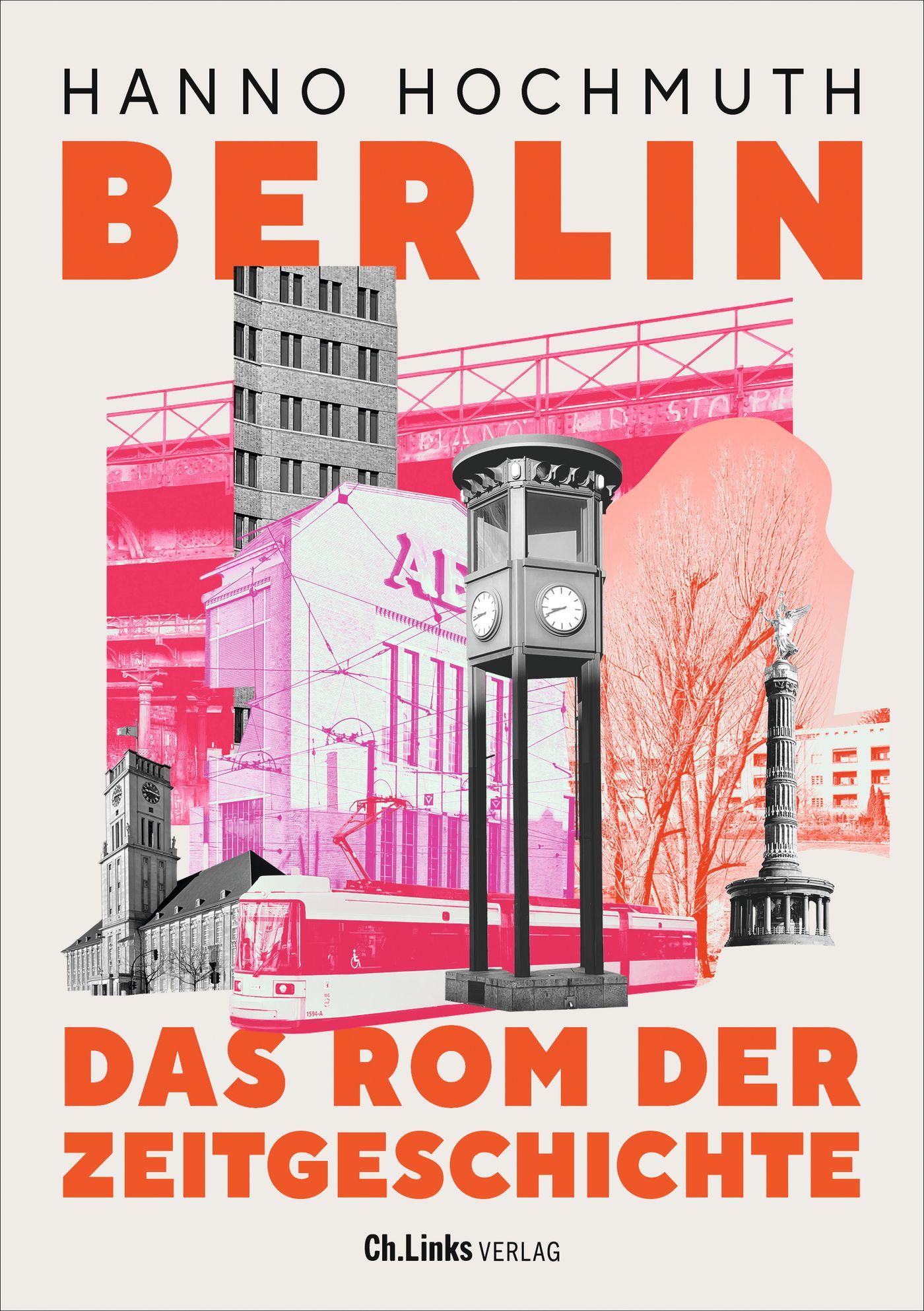 Vorderes Coverbild Berlin. Das Rom der Zeitgeschichte