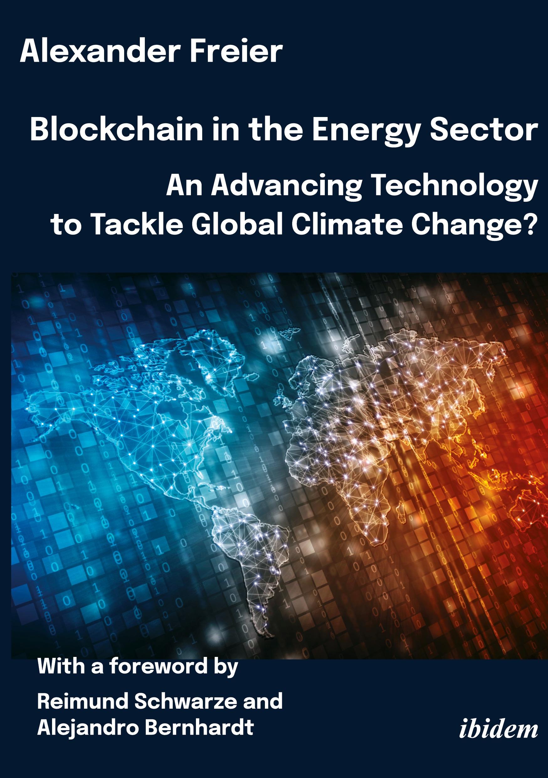 Vorderes Coverbild Blockchain in the Energy Sector: An Advancing Technology to Tackle Global Climate Change?