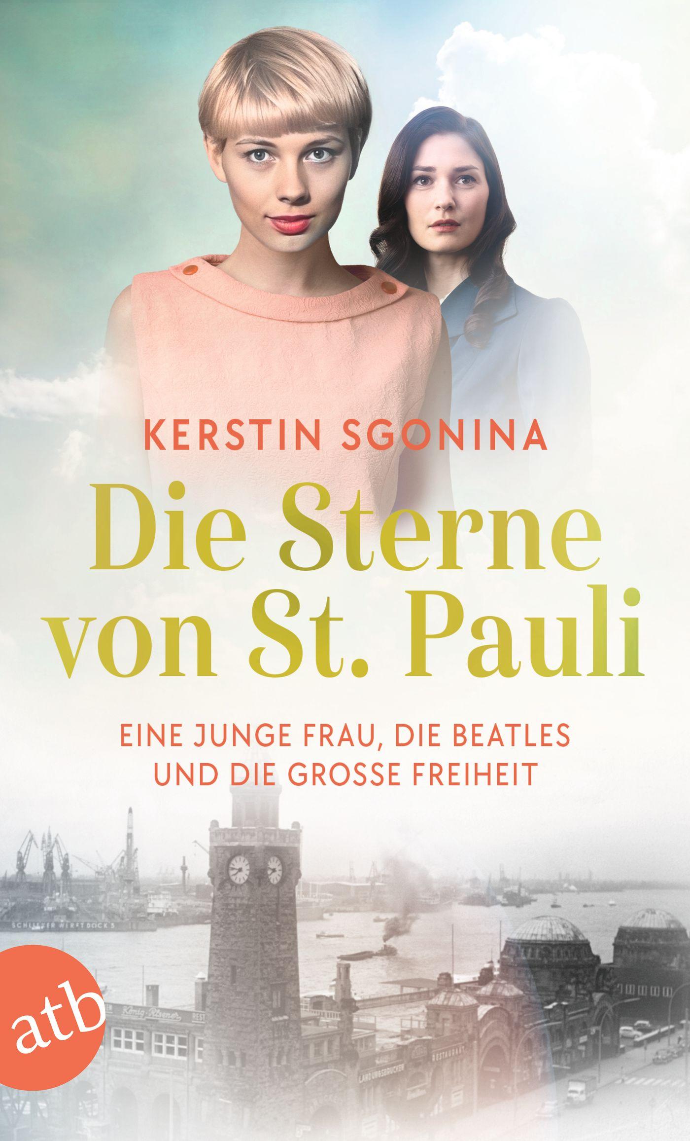 Vorderes Coverbild Die Sterne von St. Pauli - Eine junge Frau, die Beatles und die Große Freiheit