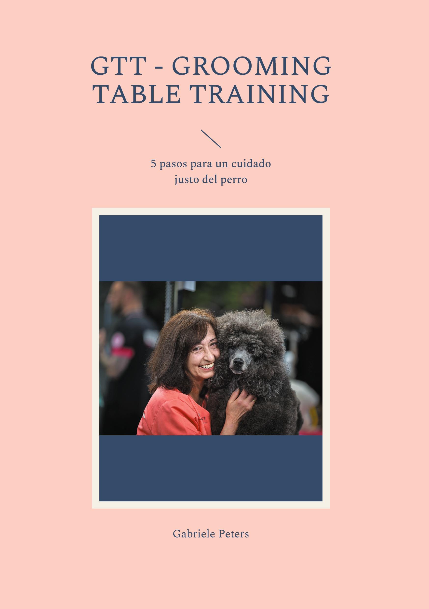 Vorderes Coverbild GTT - Grooming Table Training