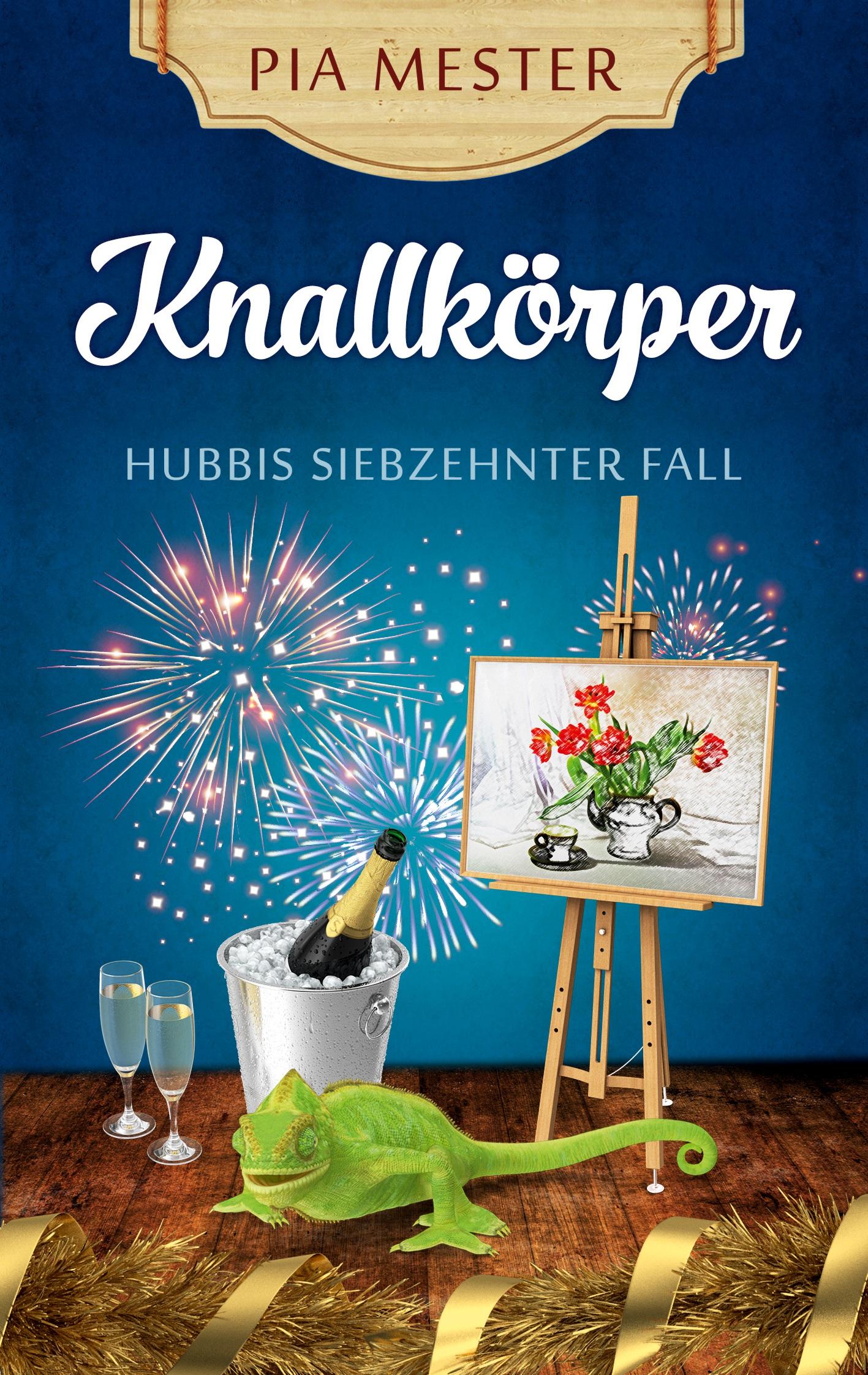 Vorderes Coverbild Knallkörper - Hubbis siebzehnter Fall