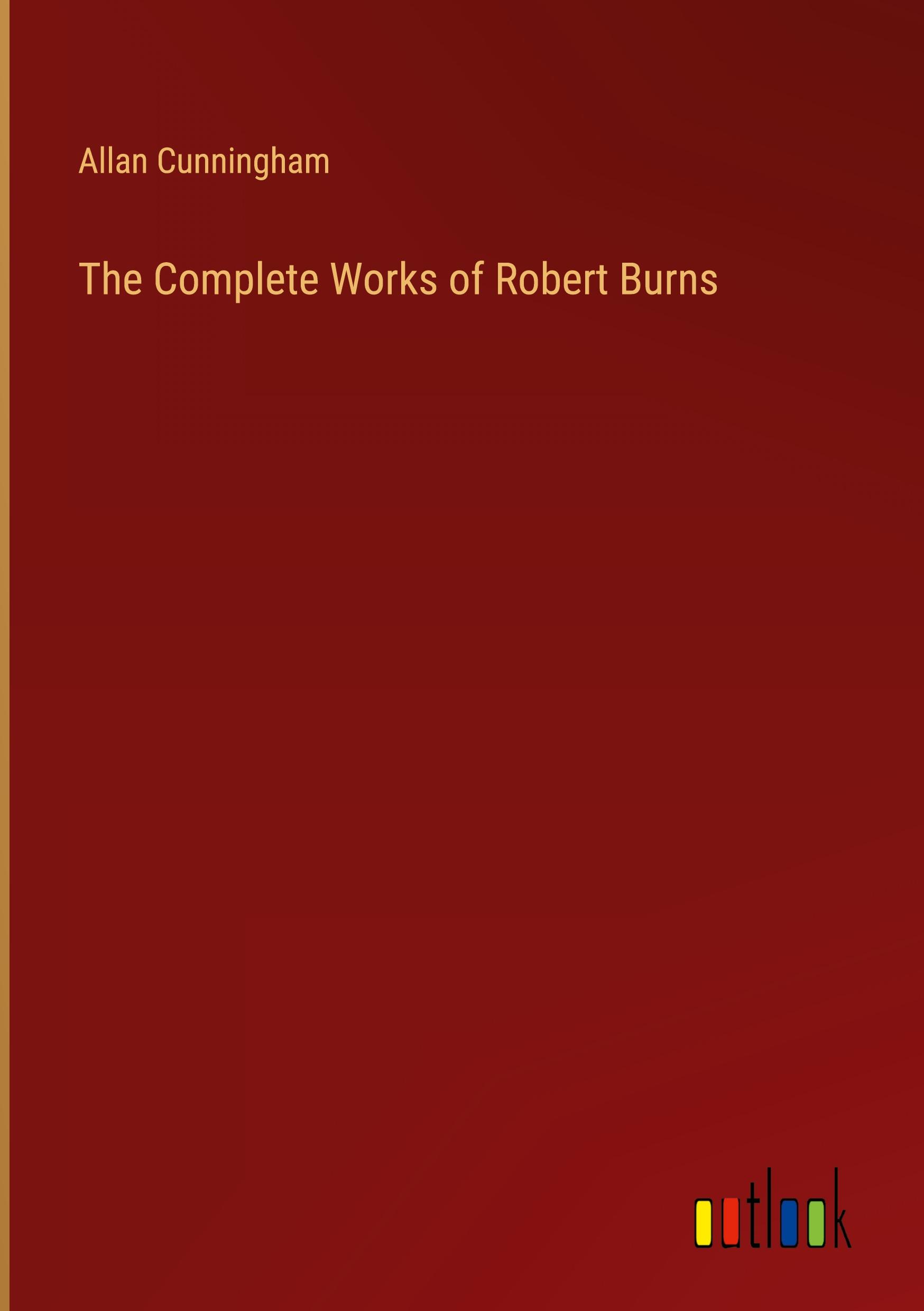 Vorderes Coverbild The Complete Works of Robert Burns