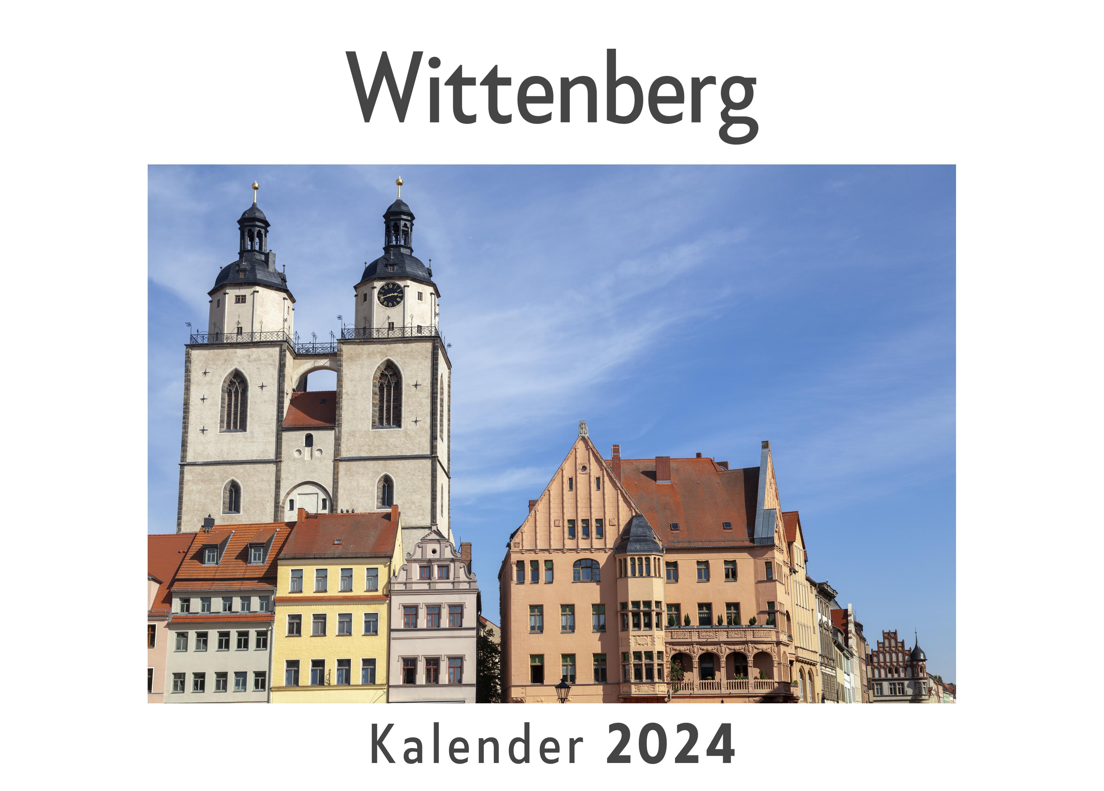 Vorderes Coverbild Wittenberg (Wandkalender 2024, Kalender DIN A4 quer, Monatskalender im Querformat mit Kalendarium, Das perfekte Geschenk)
