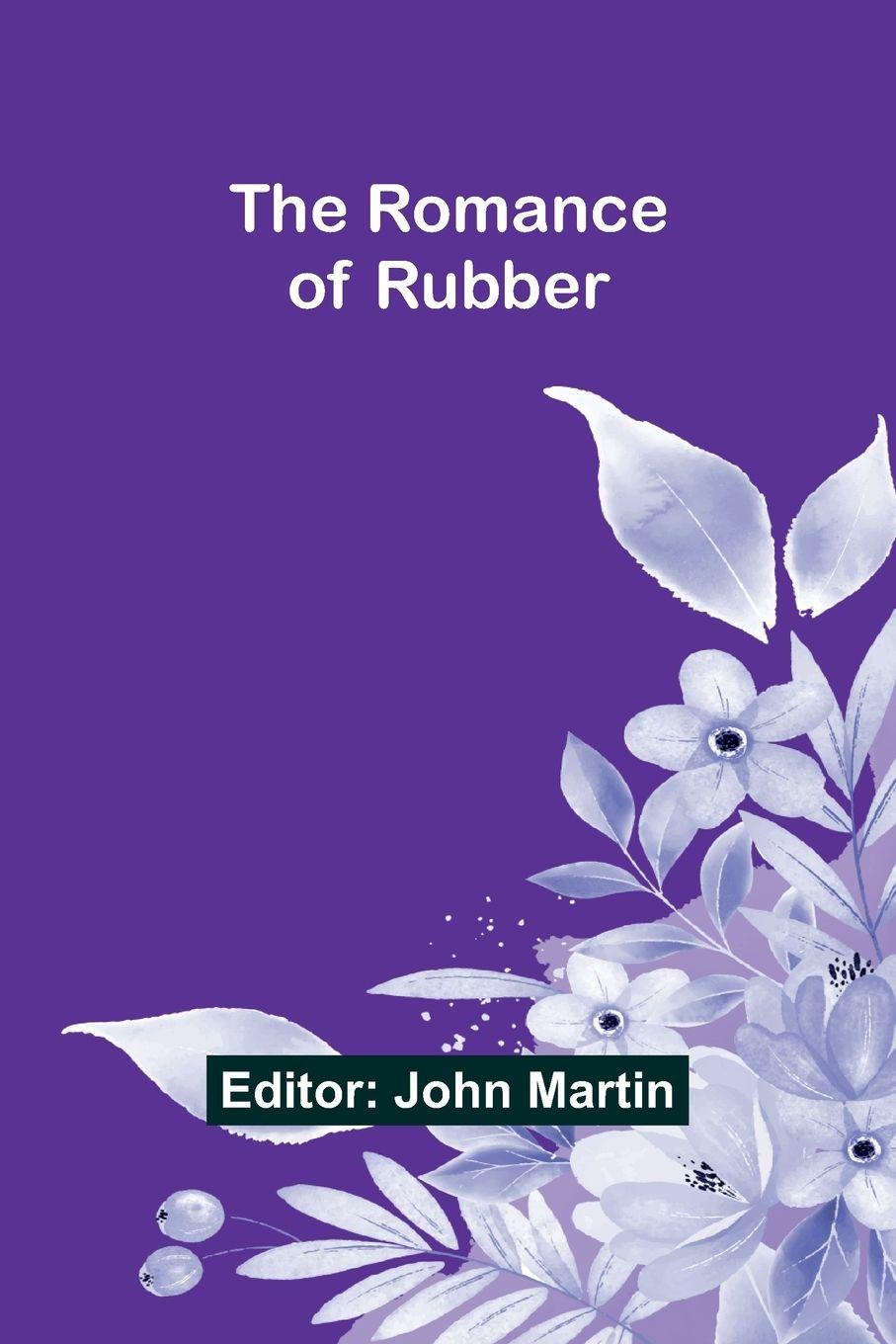 Vorderes Coverbild The Romance of Rubber