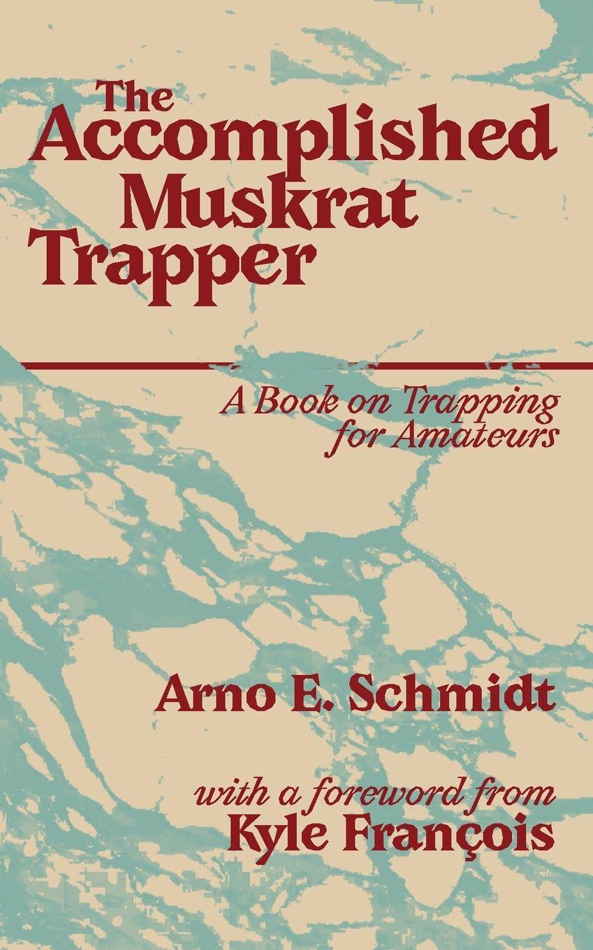 Vorderes Coverbild The Accomplished Muskrat Trapper