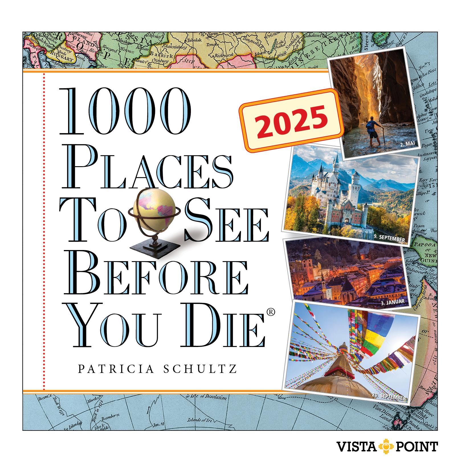 Vorderes Coverbild 1000 Places to see before you die Kalender 2025 - In 365 Tagen um die Welt reisen