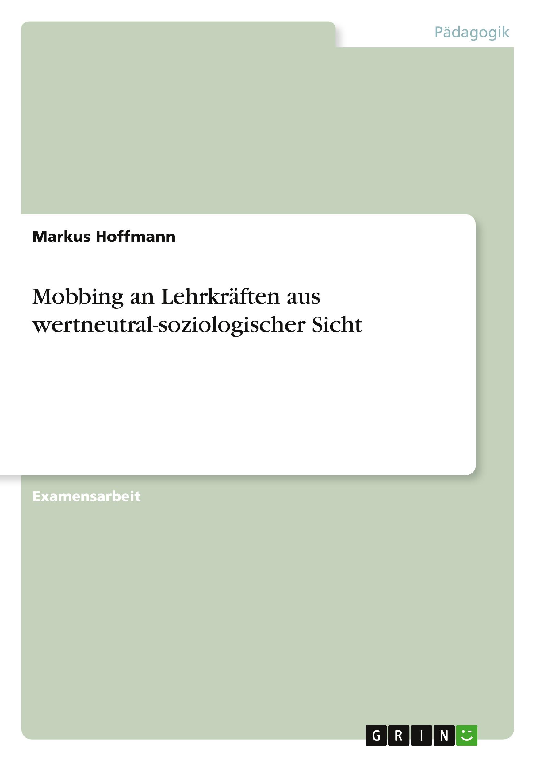 Vorderes Coverbild Mobbing an Lehrkräften aus wertneutral-soziologischer Sicht