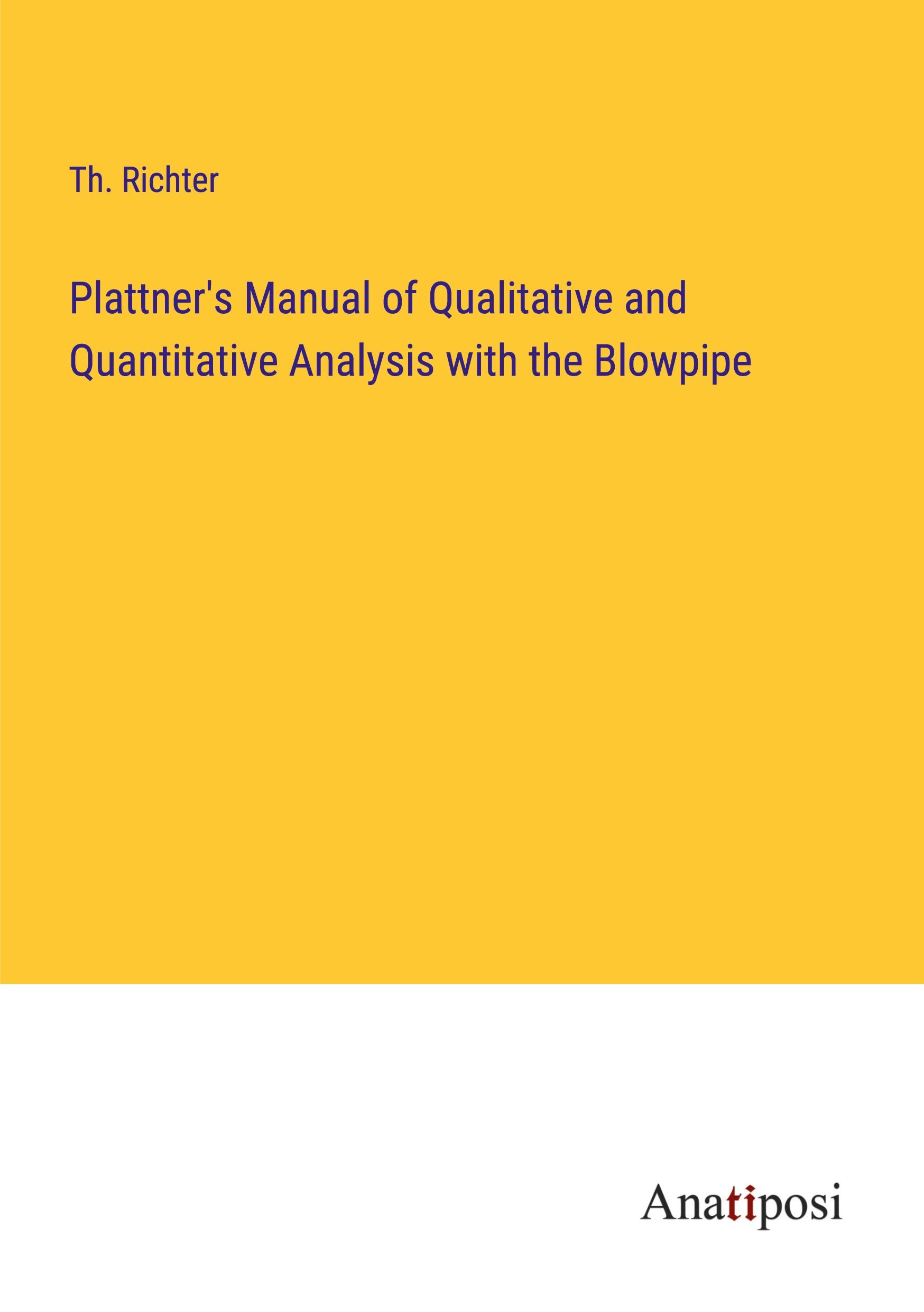 Vorderes Coverbild Plattner's Manual of Qualitative and Quantitative Analysis with the Blowpipe