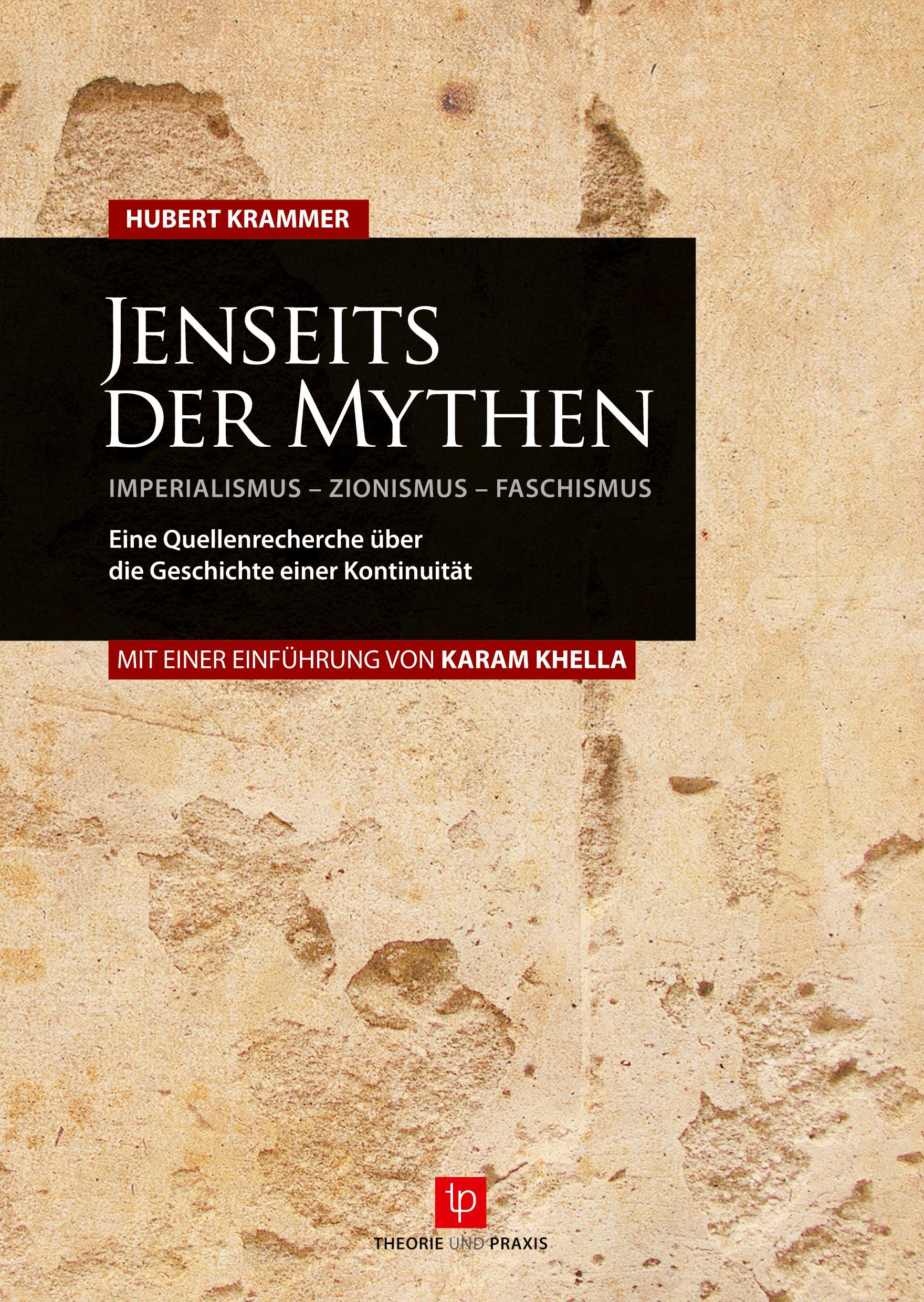 Vorderes Coverbild Jenseits der Mythen IMPERIALISMUS - ZIONISMUS - FASCHISMUS Eine Quellenrecherche über die Geschichte einer Kontinuität