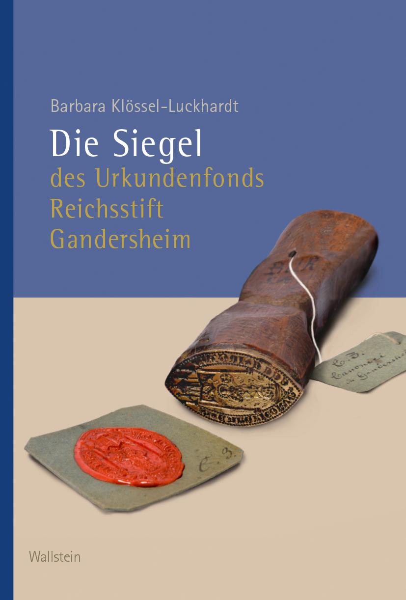 Vorderes Coverbild Die Siegel des Urkundenfonds Reichsstift Gandersheim