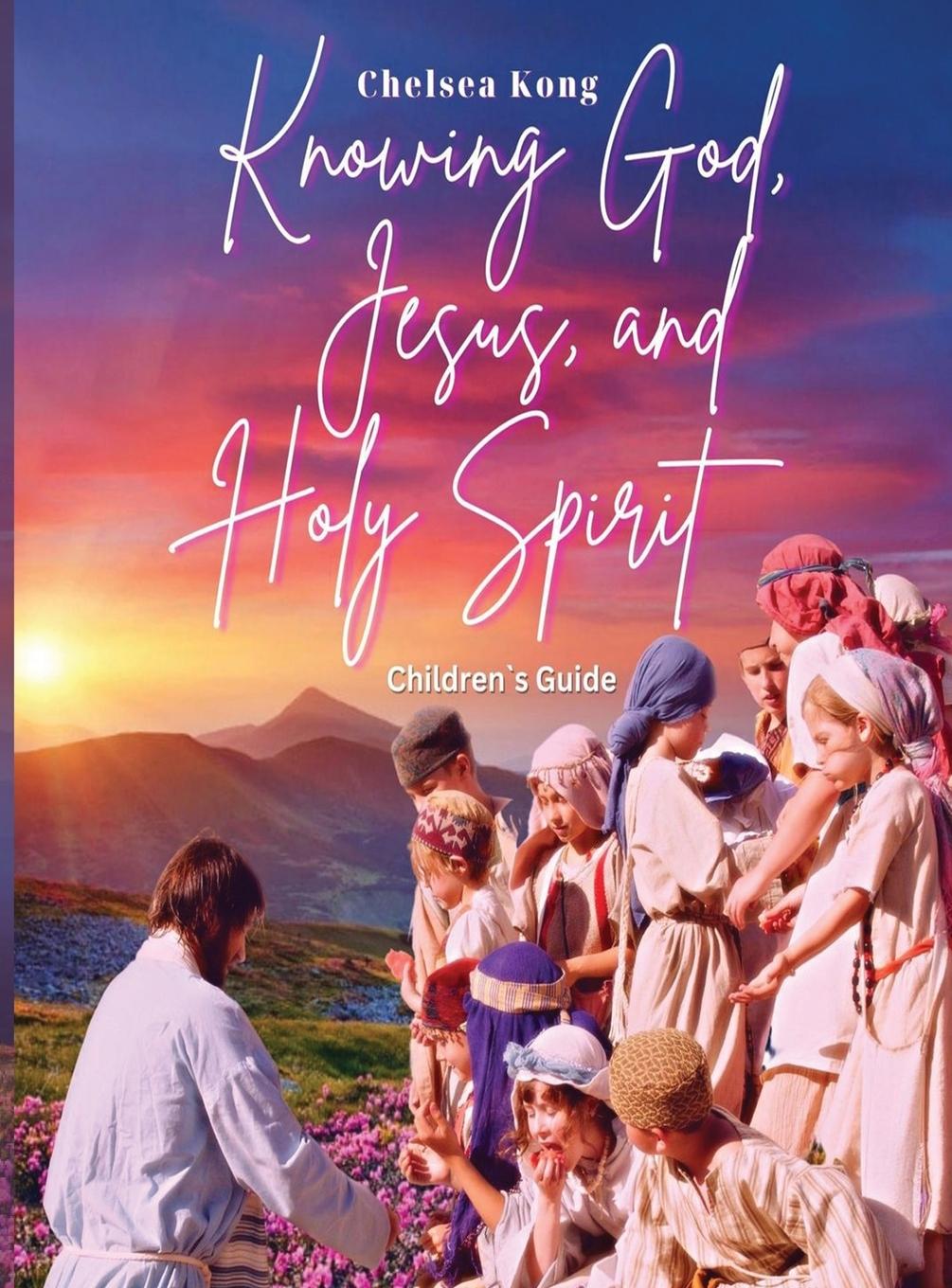 Vorderes Coverbild Knowing God, Jesus, and Holy Spirit Children Guide