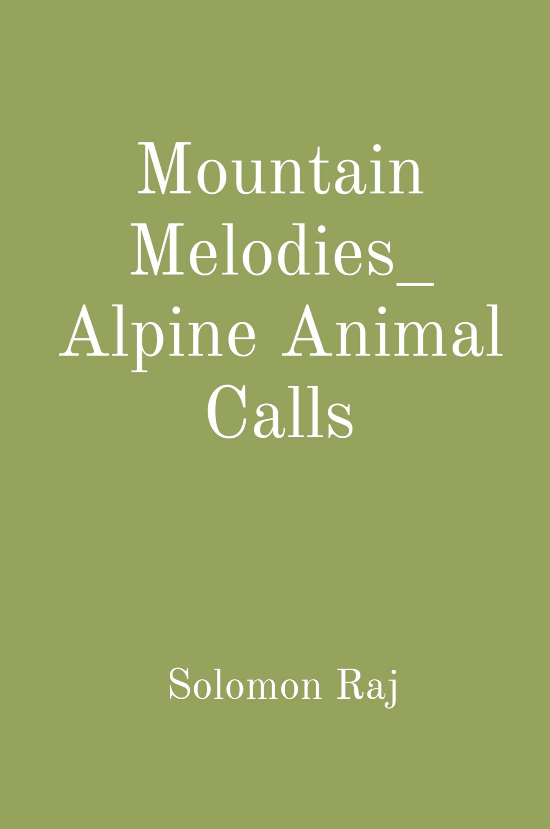 Vorderes Coverbild Mountain Melodies_ Alpine Animal Calls