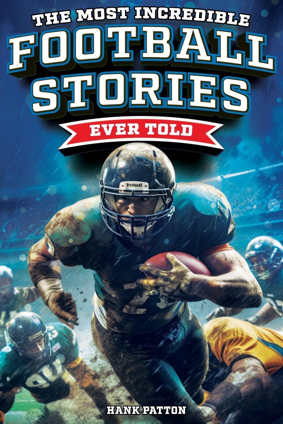 Vorderes Coverbild The Most Incredible Football Stories Ever Told