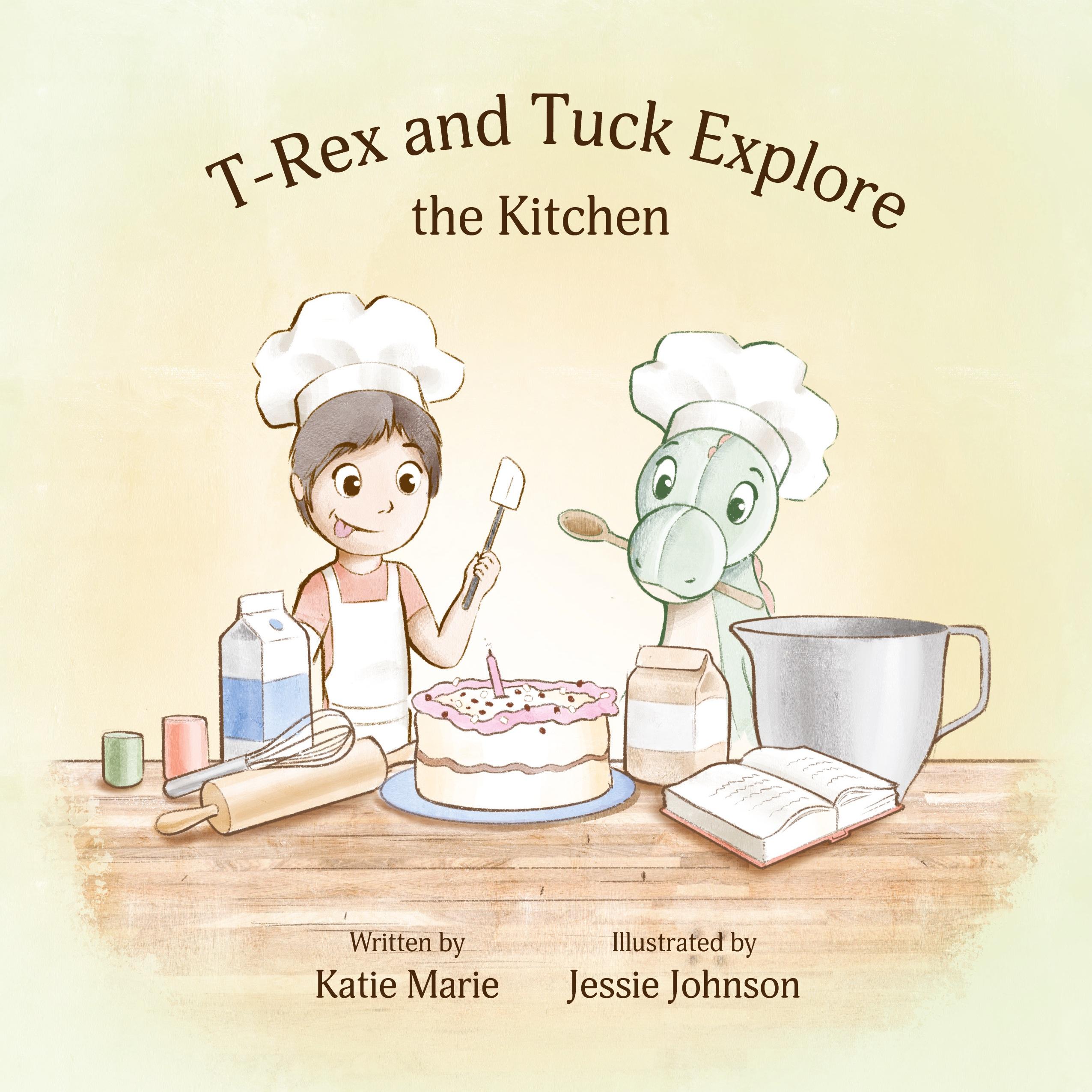 Vorderes Coverbild T-Rex and Tuck Explore the Kitchen