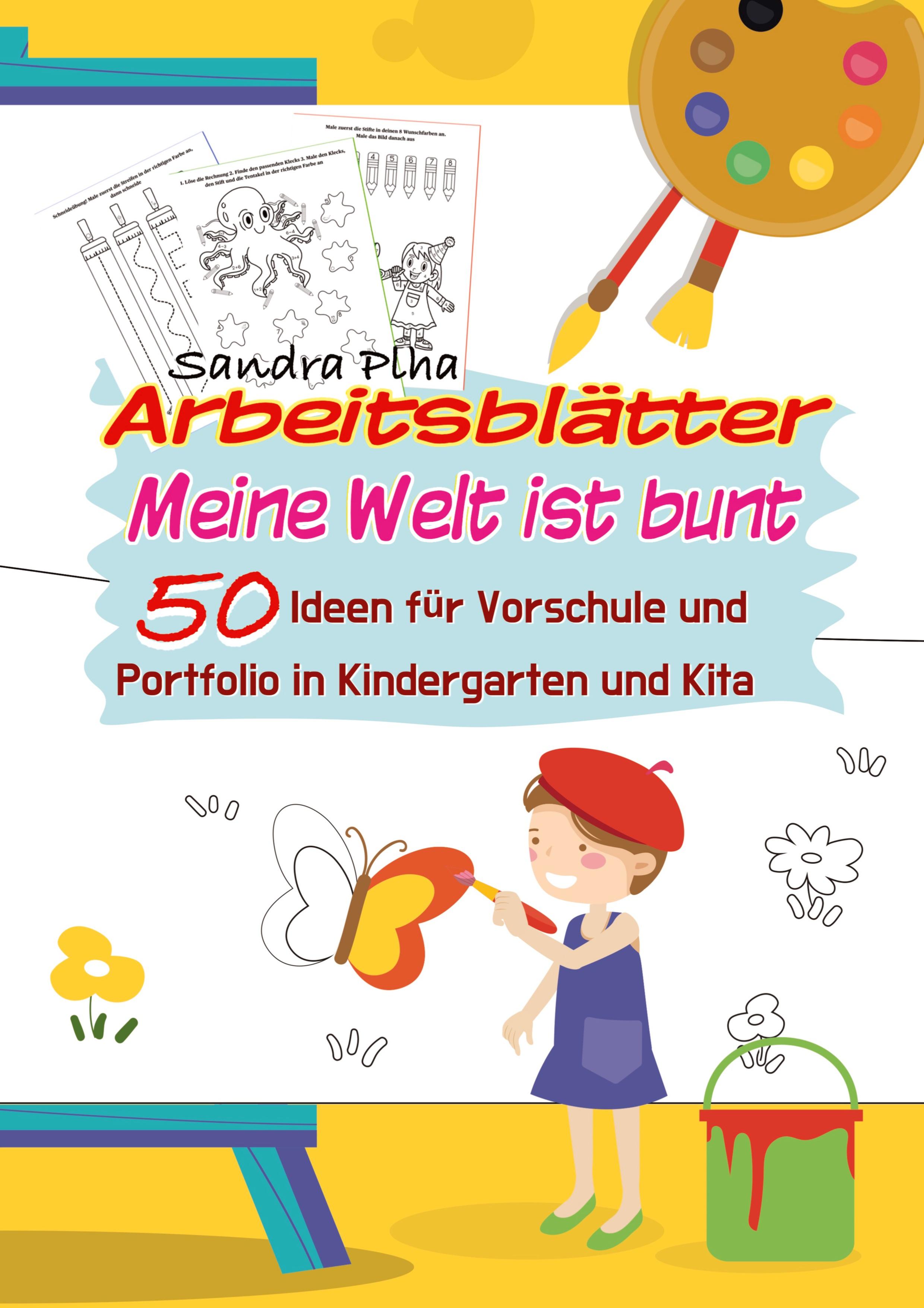 Vorderes Coverbild KitaFix-Kreativ: Arbeitsblätter Meine Welt ist bunt (50 Ideen für Vorschule und Portfolio in Kindergarten und Kita)