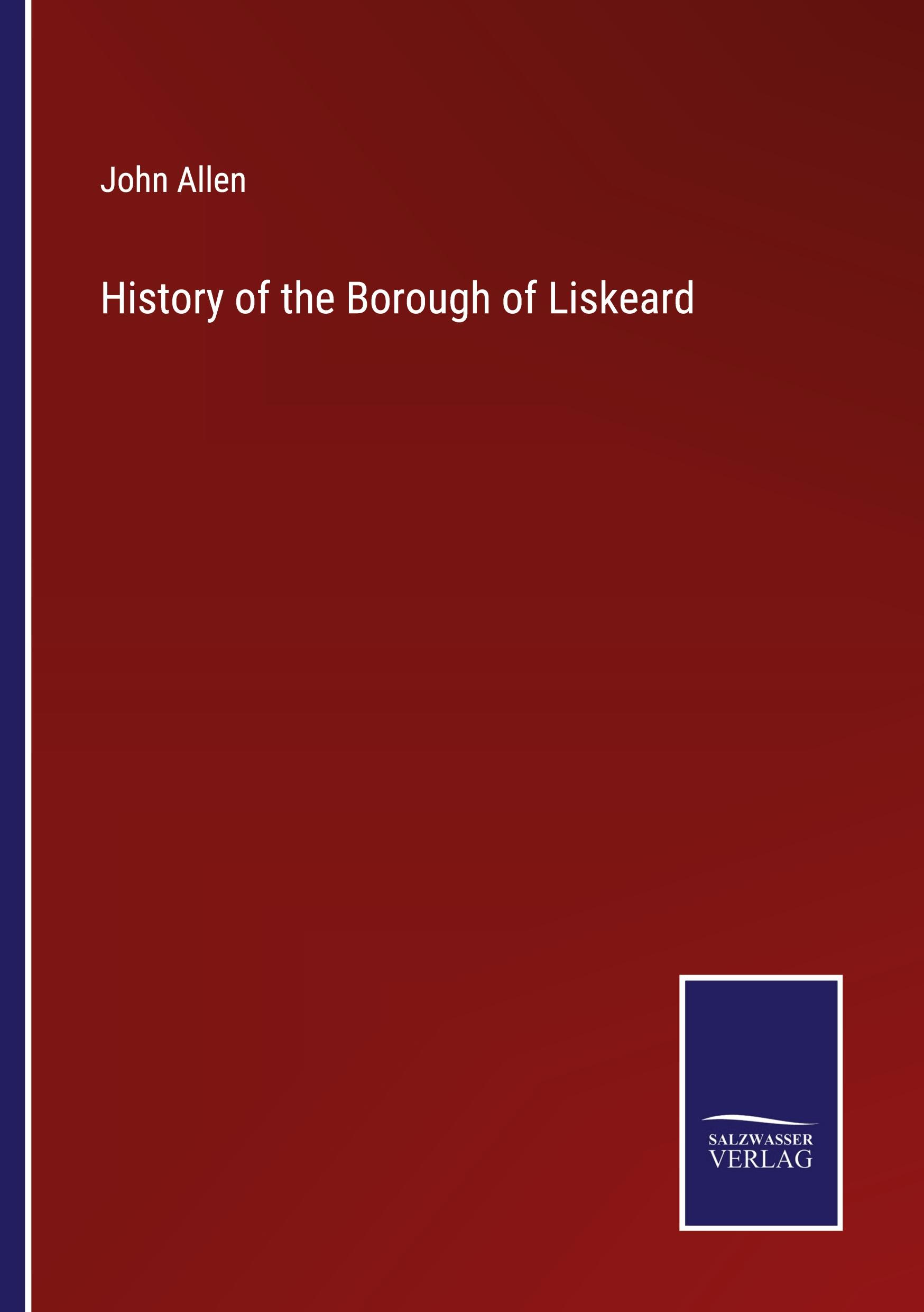 Vorderes Coverbild History of the Borough of Liskeard