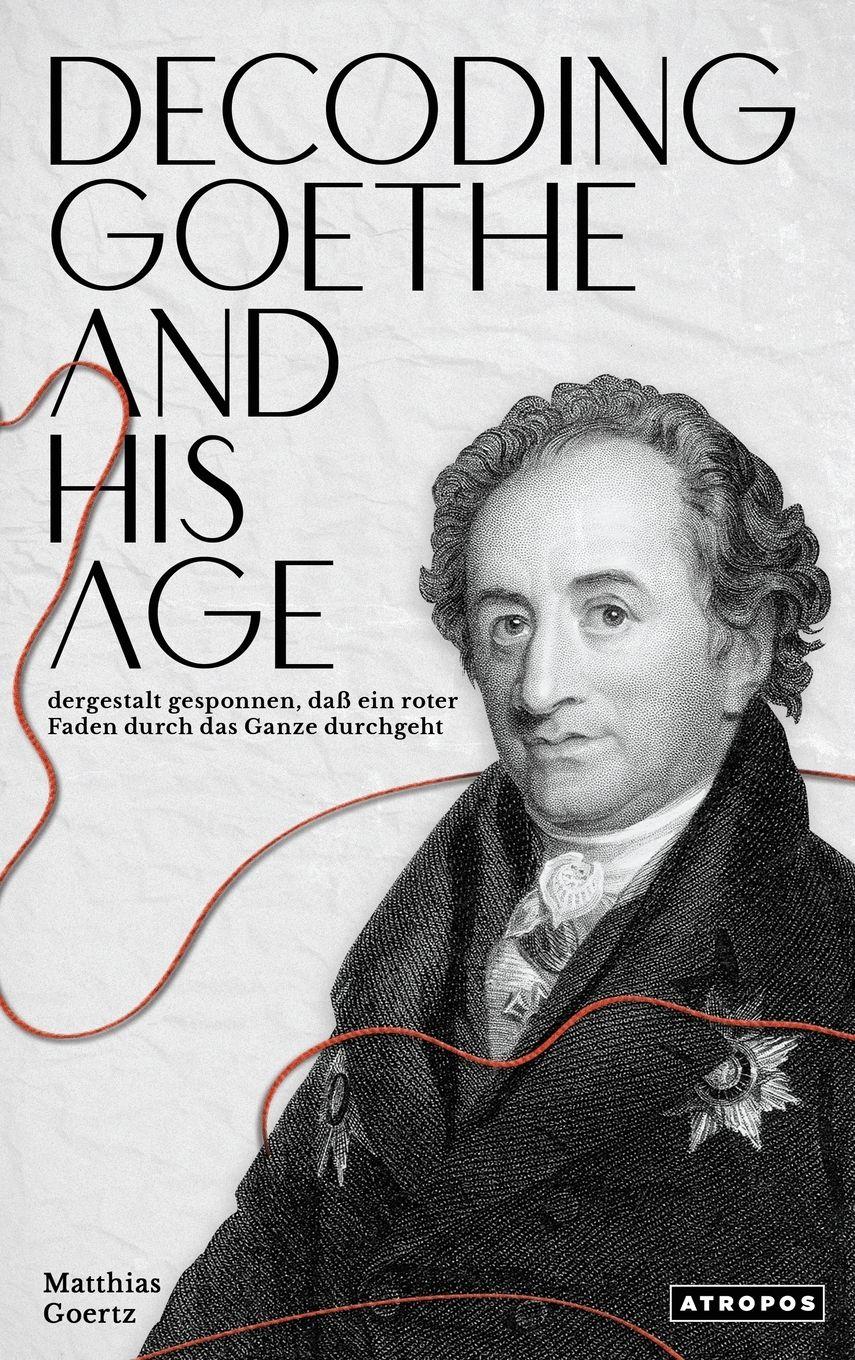 Vorderes Coverbild Decoding Goethe and His Age