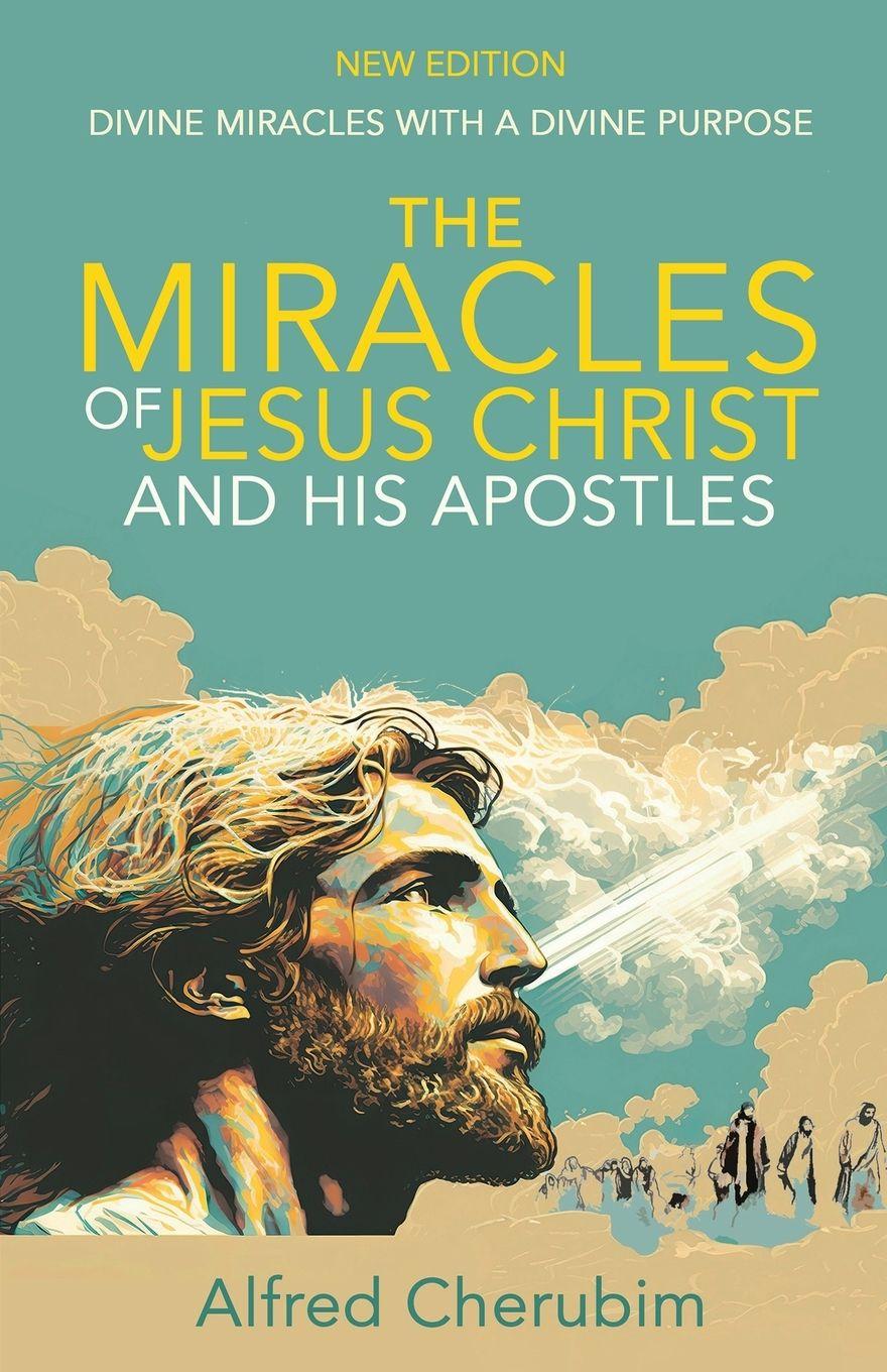 Vorderes Coverbild The Miracles of Jesus Christ and His Apostles