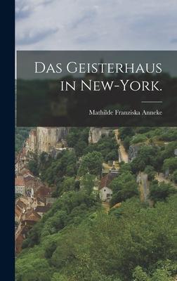 Vorderes Coverbild Das Geisterhaus in New-York.