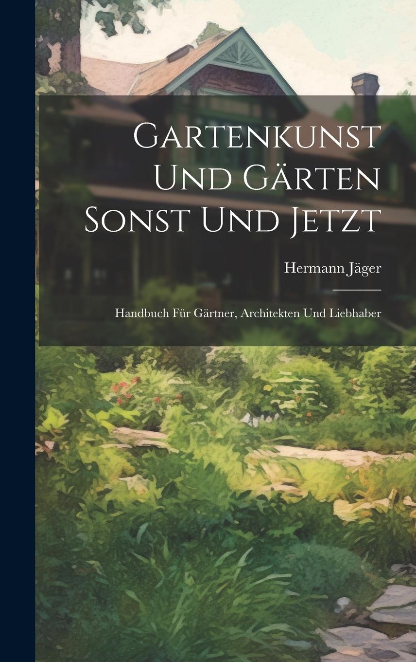 Vorderes Coverbild Gartenkunst Und Gärten Sonst Und Jetzt