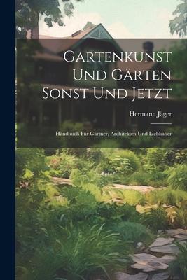 Vorderes Coverbild Gartenkunst Und Gärten Sonst Und Jetzt