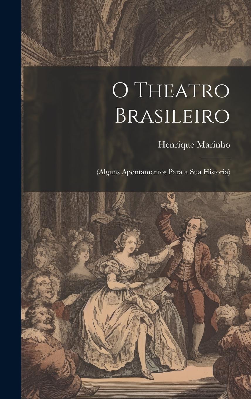Vorderes Coverbild O Theatro Brasileiro