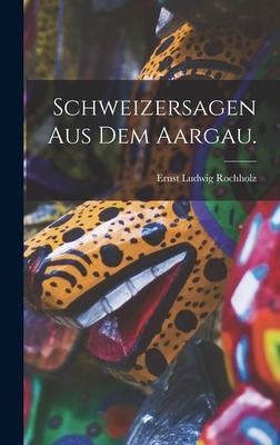 Vorderes Coverbild Schweizersagen aus dem Aargau.