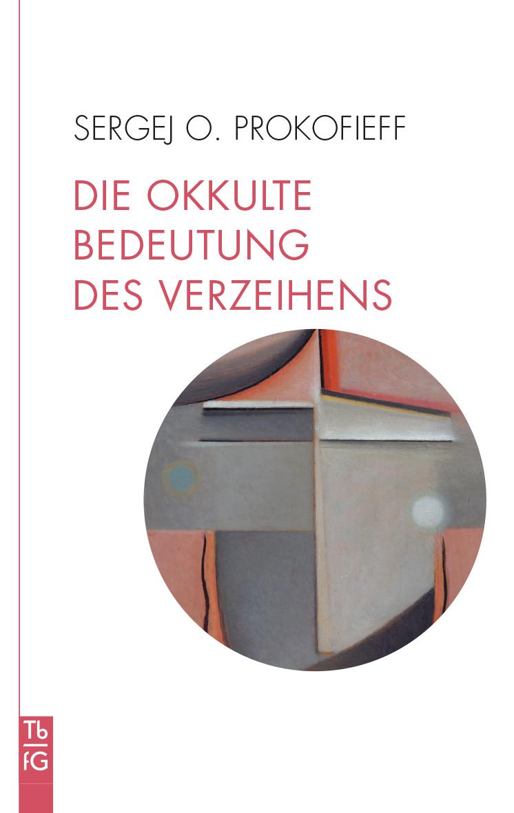 Vorderes Coverbild Die okkulte Bedeutung des Verzeihens