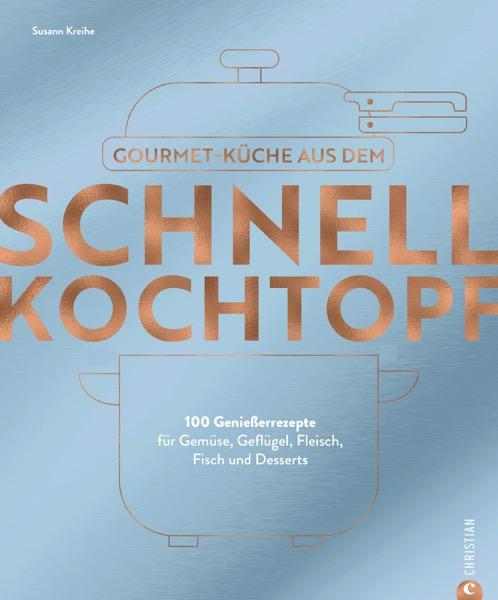 Vorderes Coverbild Gourmetküche aus dem Schnellkochtopf