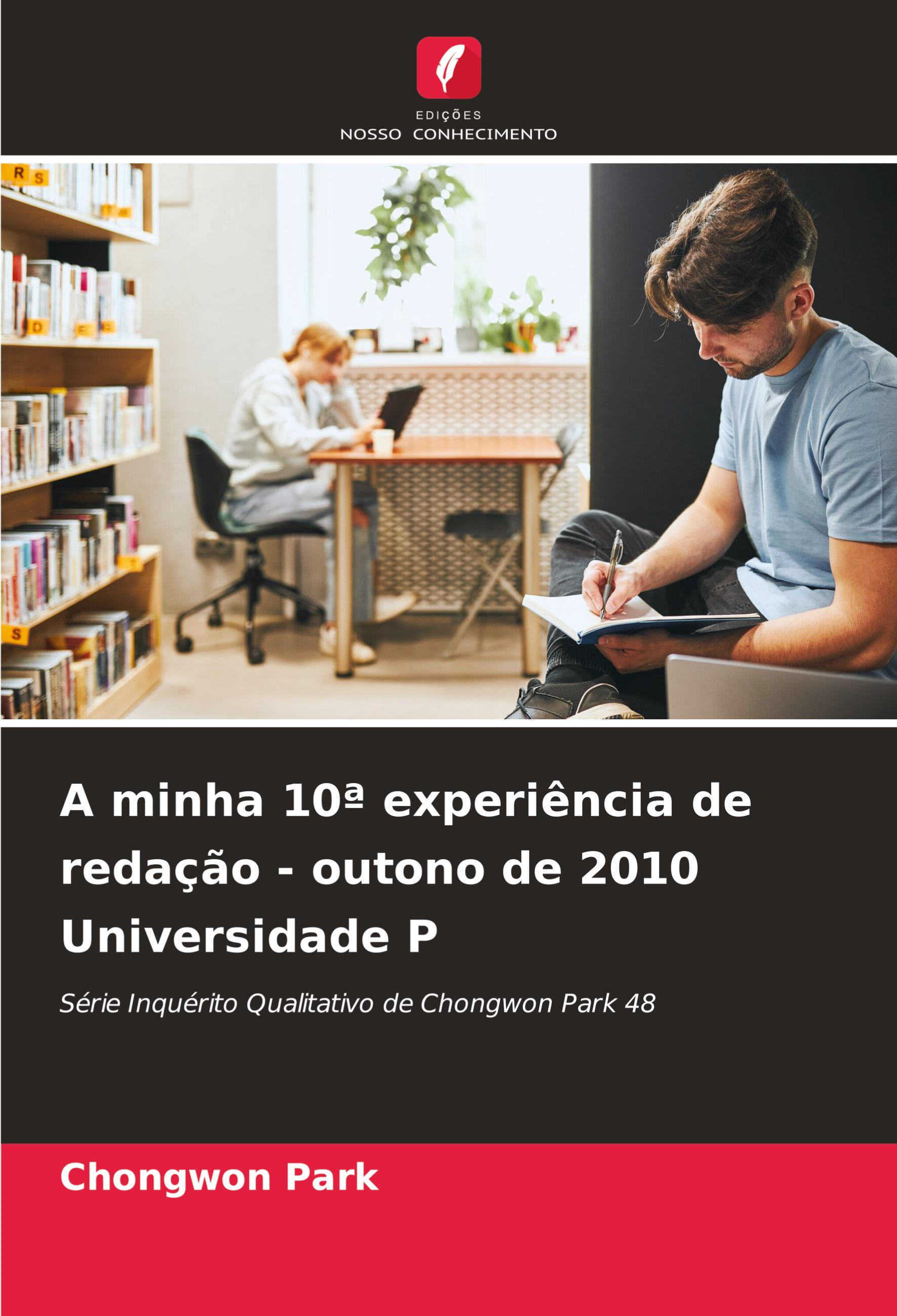 Vorderes Coverbild A minha 10ª experiência de redação - outono de 2010 Universidade P