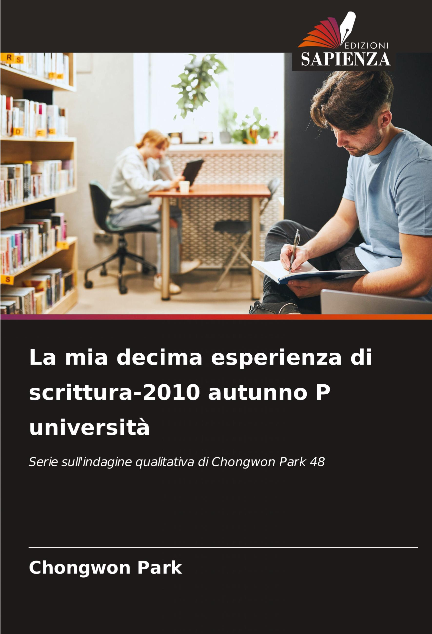 Vorderes Coverbild La mia decima esperienza di scrittura-2010 autunno P università