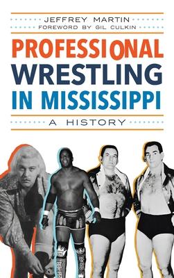 Vorderes Coverbild Professional Wrestling in Mississippi