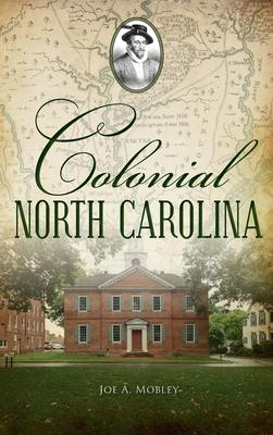 Vorderes Coverbild Colonial North Carolina