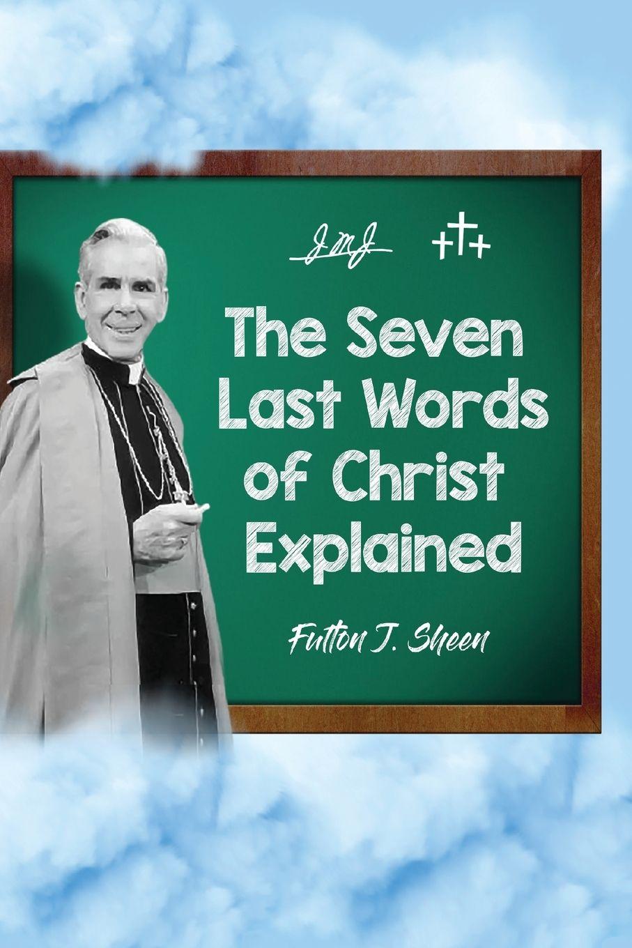 Vorderes Coverbild The Seven Last Words of Christ Explained
