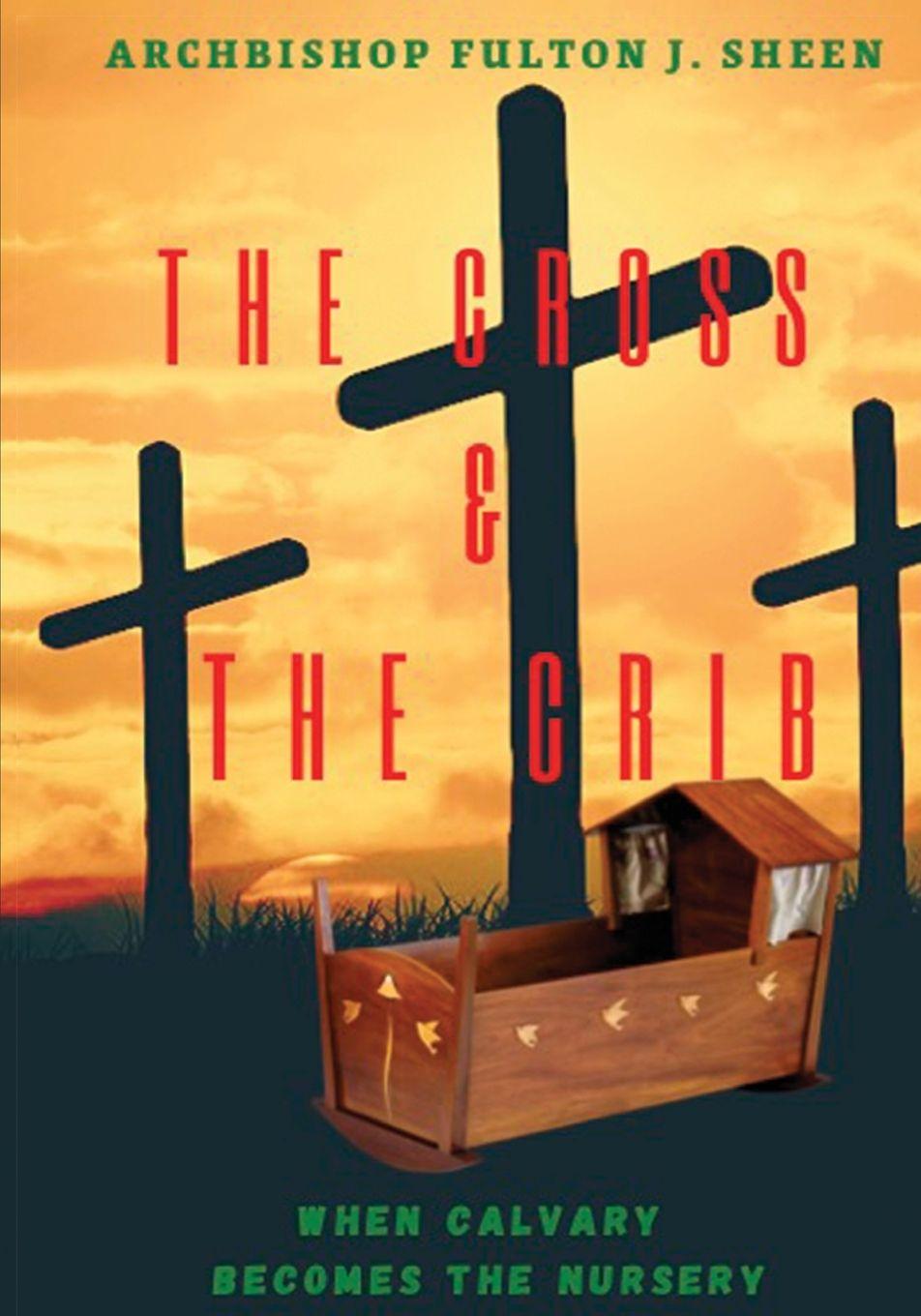 Vorderes Coverbild The Cross and the Crib. When Calvary Becomes the Nursery.