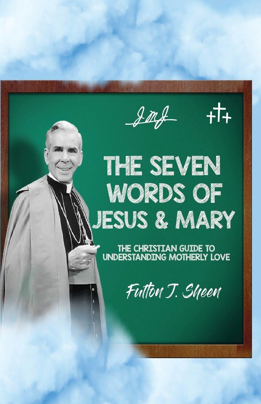 Vorderes Coverbild The Seven Words of Jesus and Mary