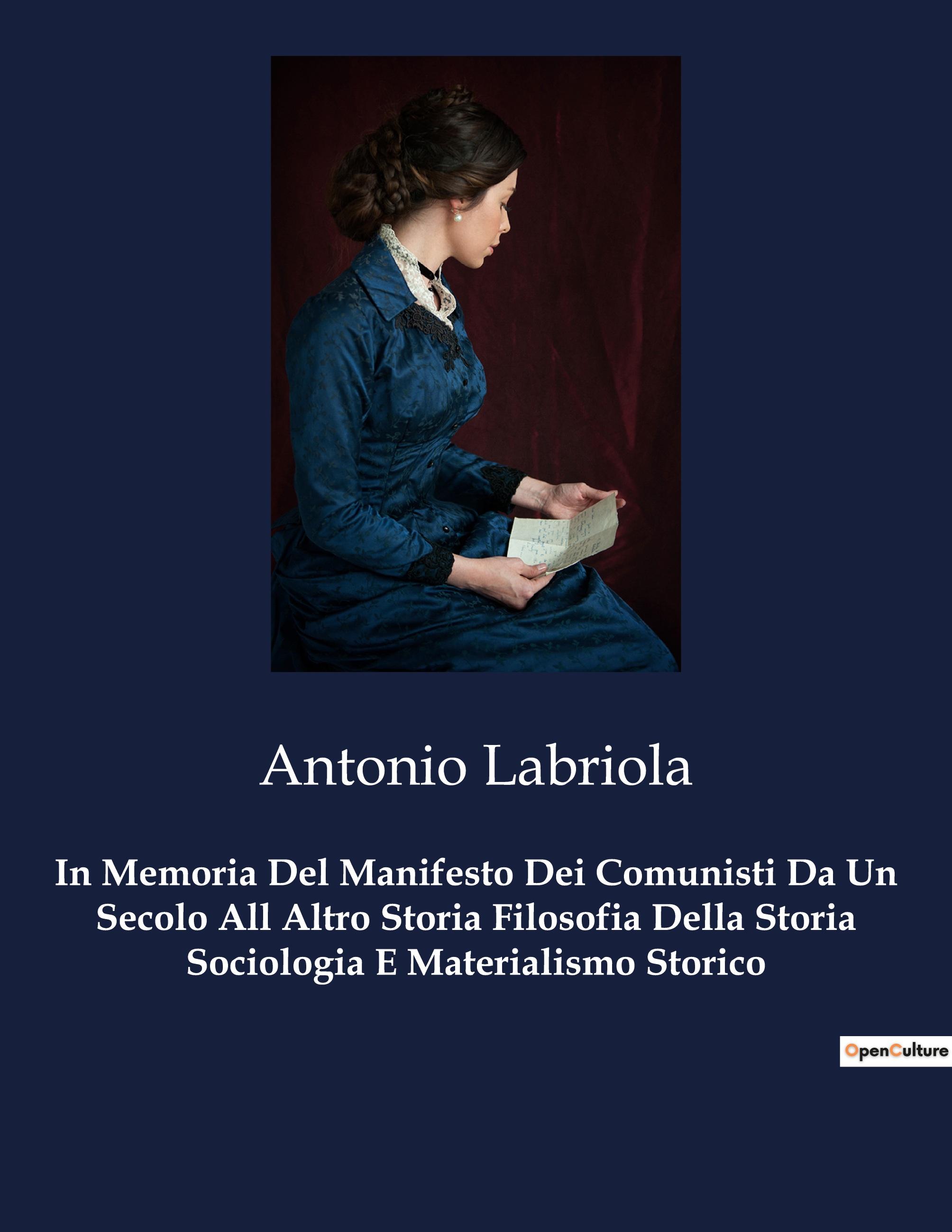 Vorderes Coverbild In Memoria Del Manifesto Dei Comunisti Da Un Secolo All Altro Storia Filosofia Della Storia Sociologia E Materialismo Storico