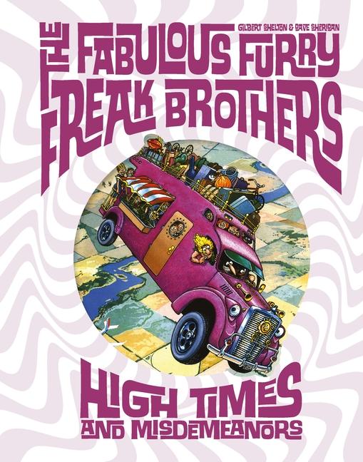Vorderes Coverbild The Fabulous Furry Freak Brothers: High Times and Misdemeanors