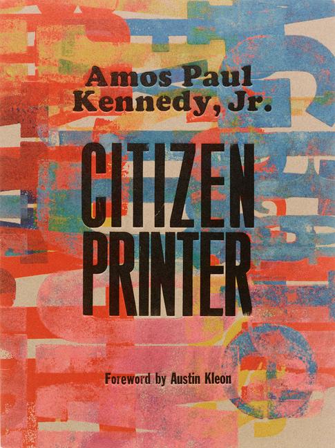 Vorderes Coverbild Amos Paul Kennedy, Jr.: Citizen Printer