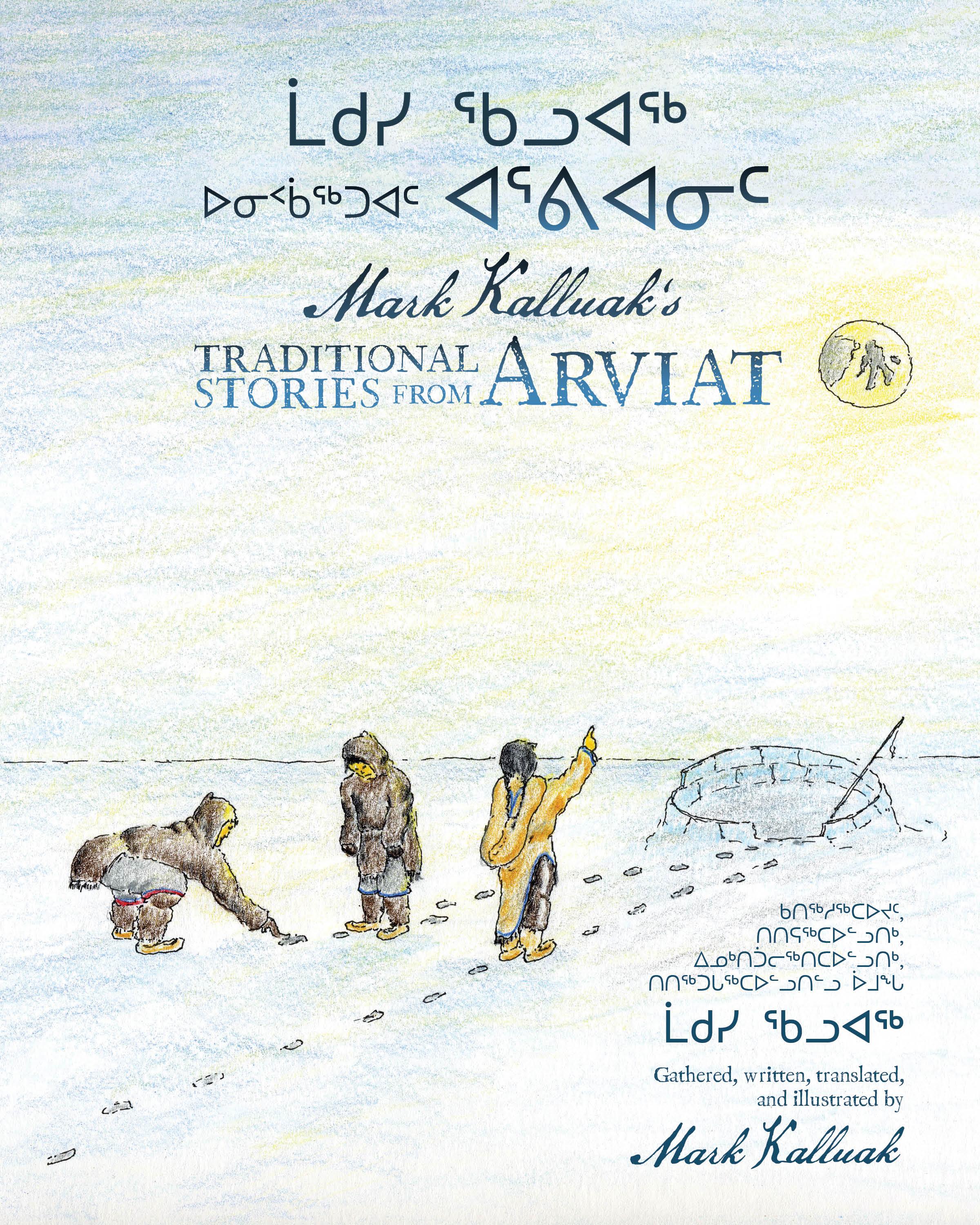 Vorderes Coverbild Mark Kalluak's Traditional Stories from Arviat