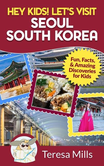 Vorderes Coverbild Hey Kids! Let's Visit Seoul South Korea