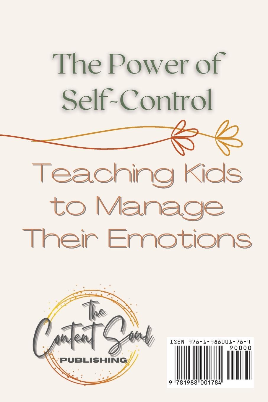 Rückseitencover The Power of Self Control - Teaching Kids to Manage Their Emotions