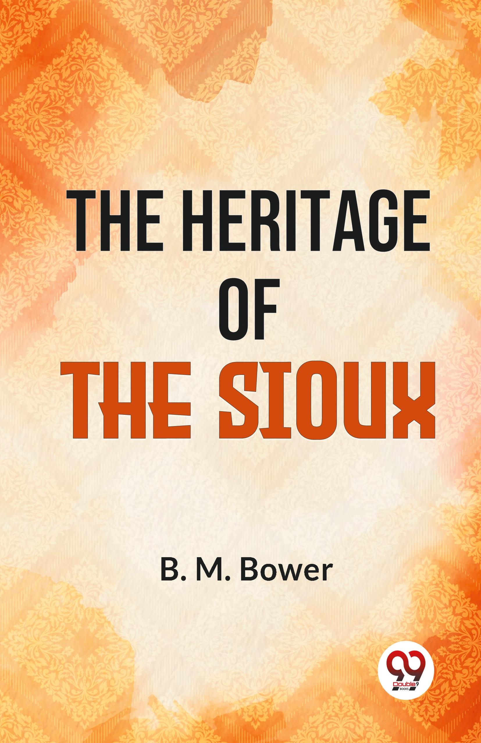 Vorderes Coverbild The Heritage Of The Sioux