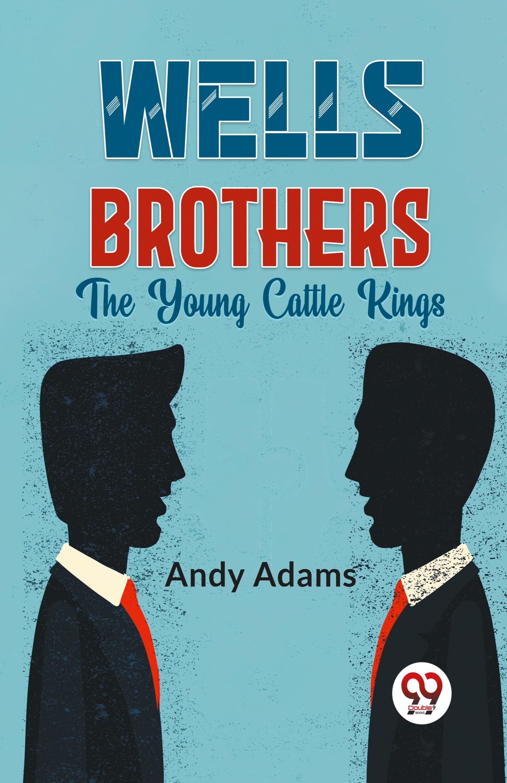 Vorderes Coverbild Wells Brothers The Young Cattle Kings