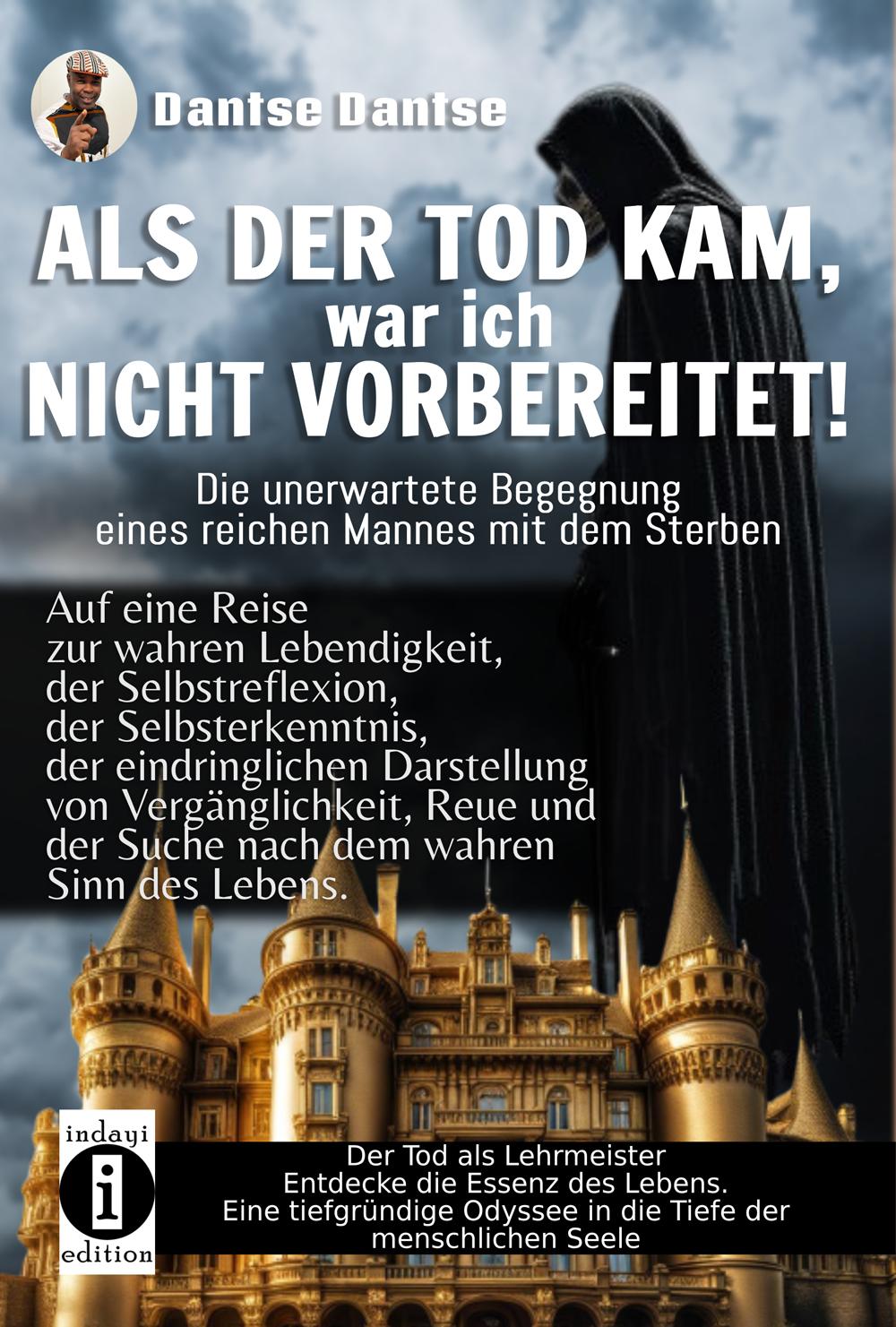 Vorderes Coverbild ALS DER TOD KAM, war ich nicht vorbereitet - die unerwartete Begegnung eines reichen Mannes mit dem Sterben
