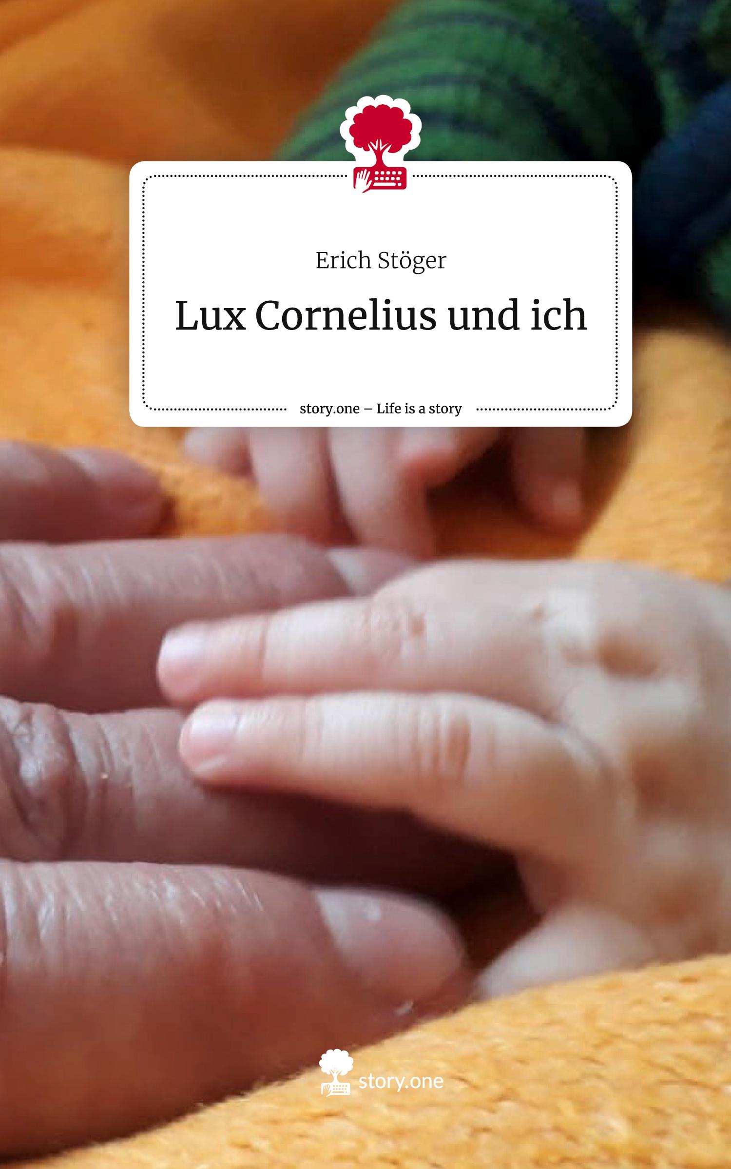 Vorderes Coverbild Lux Cornelius und ich. Life is a Story - story.one