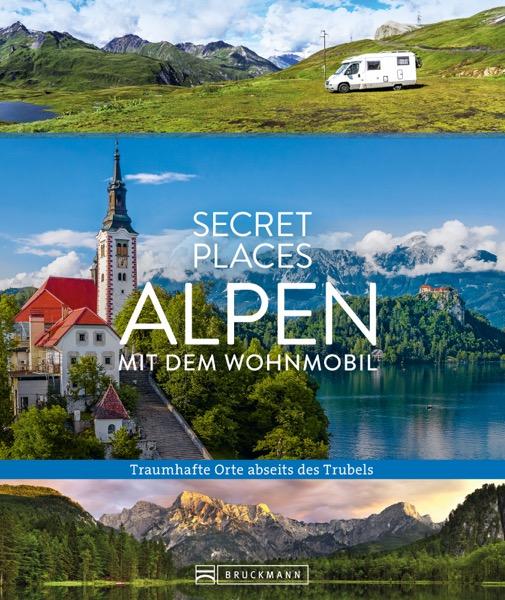 Vorderes Coverbild Secret Places Alpen mit dem Wohnmobil