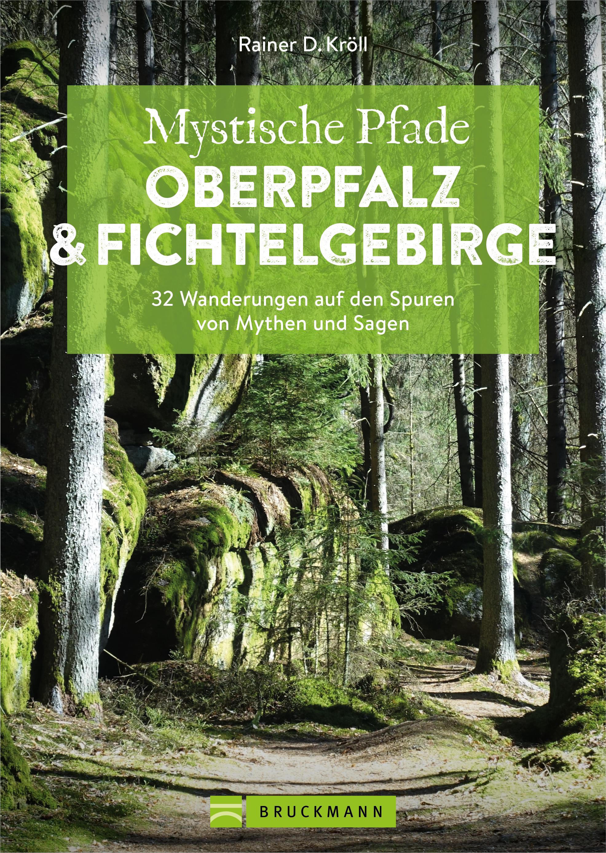 Vorderes Coverbild Mystische Pfade Oberpfalz & Fichtelgebirge