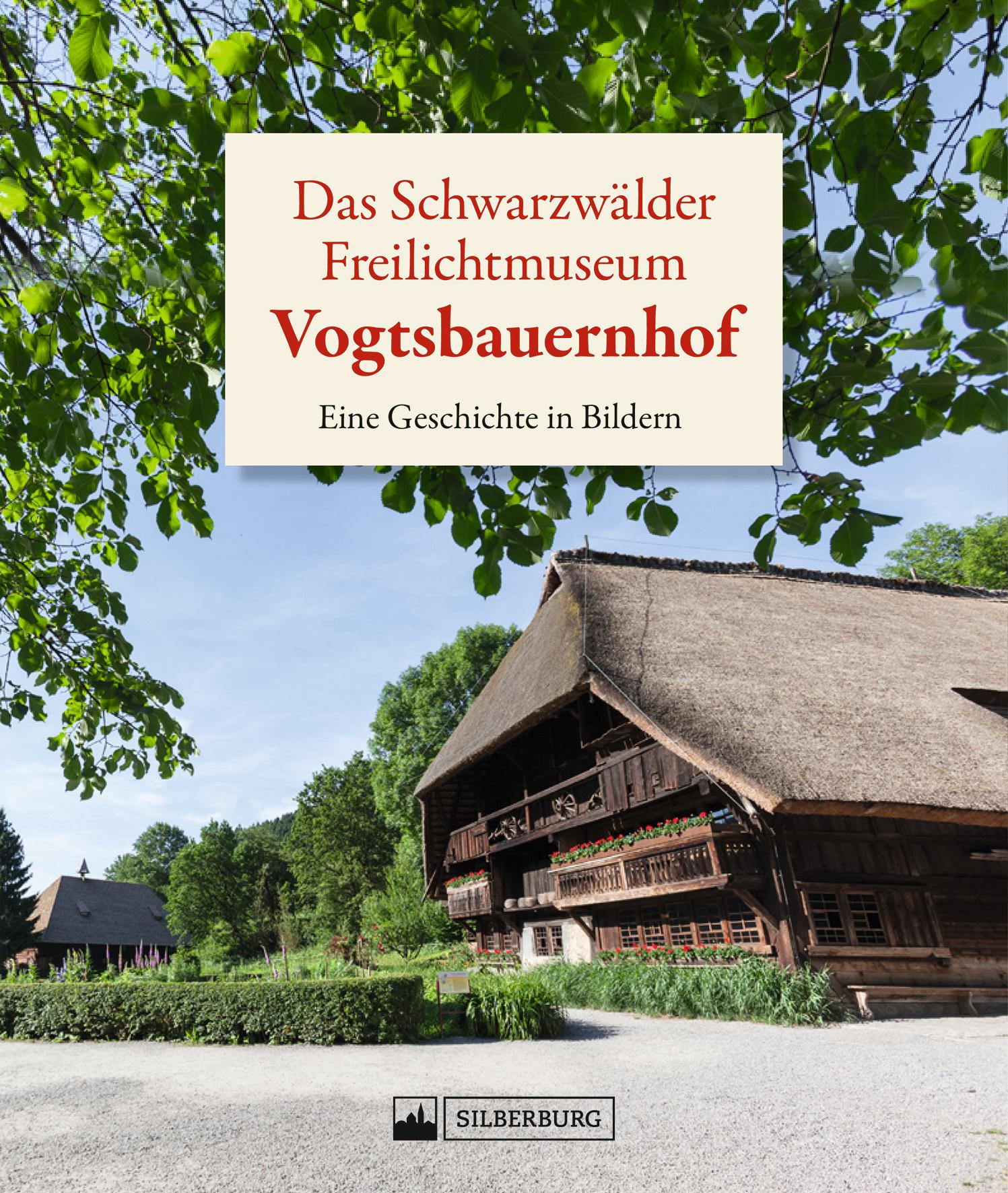 Vorderes Coverbild Das Schwarzwälder Freilichtmuseum Vogtsbauernhof
