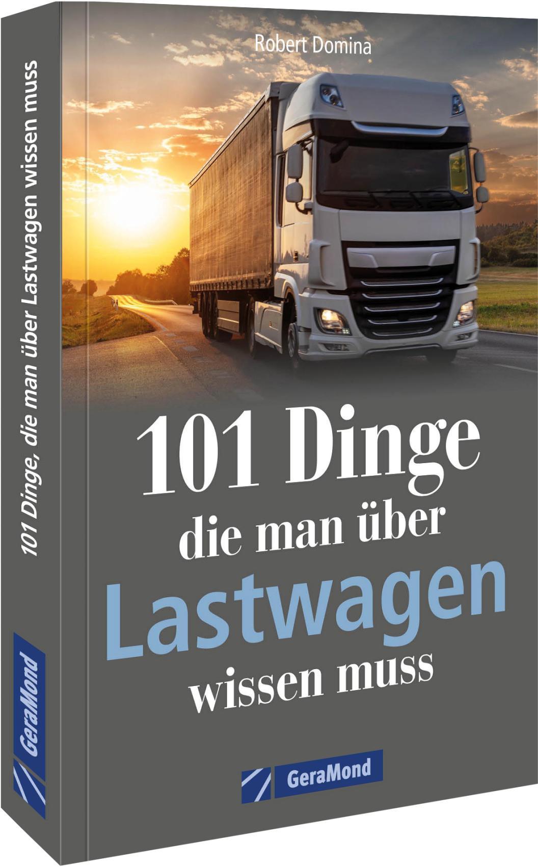 Vorderes Coverbild 101 Dinge, die man über Lastwagen wissen muss